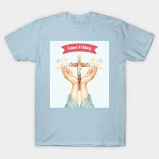 Good Friday with crucifix T-Shirt